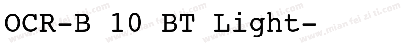 OCR-B 10 BT Light字体转换